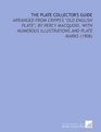 The Plate Collector's Guide Arranged From Cripps's Old English Plate by Percy Macquoid With Numerous Illustrations and Plate Marks