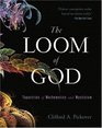 The Loom of God Tapestries of Mathematics and Mysticism