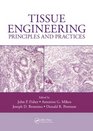 Tissue Engineering Principles and Practices