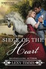 Siege of the Heart: Civil War Military Romance (Southern Romance Series) (Volume 2)