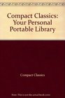 Compact Classics Your Personal Portable Library