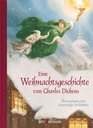 Die Weihnachtsgeschichte von Charles Dickens