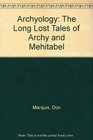Archyology The Long Lost Tales of Archy and Mehitabel