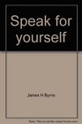 Speak for yourself An introduction to public speaking