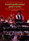 Petits Fours, Chocolate, Frozen Desserts, and Sugar Work (French Professional Pastry Series)