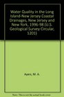 Water Quality in the Long IslandNew Jersey Coastal Drainages New Jersey and New York 199698