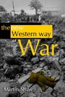 The New Western Way of War RiskTransfer War and its Crisis in Iraq