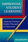 Improving Student Learning Applying Deming's Quality Principles in Classrooms
