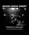 Muzik Kinda Sweet  Pogus Caesar
