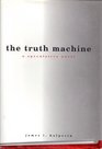 The Truth Machine A Speculative Novel