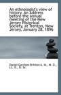 An ethnologist's view of history An address before the annual meeting of the New Jersey Historical