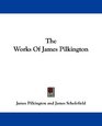 The Works Of James Pilkington