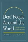 Deaf People Around the World: Educational and Social Perspectives