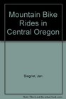 Mountain Bike Rides in Central Oregon