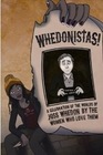 Whedonistas A Celebration of the Worlds of Joss Whedon by the Women Who Love Them