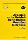 Arbeiten an in Betrieb befindlichen Gasrohrleitungen