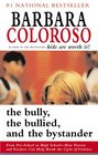 The Bully Bullied and the BystanderBarbara Coloroso