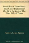 Portfolio of Texas Birds The Color Plates from the First Edition of  The Bird Life of Texas