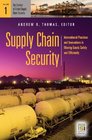 Supply Chain Security  International Practices and Innovations in Moving Goods Safely and Efficiently