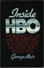 Inside Hbo The Billion Dollar War Between Hbo Hollywood and the Home Video Revolution