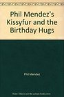 Phil Mendez's Kissyfur and the Birthday Hugs
