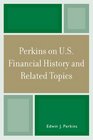 Perkins on US Financial History and Related Topics