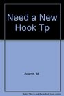 Need a New Hook Tp