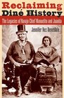 Reclaiming Din History The Legacies of Navajo Chief Manuelito and Juanita