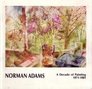Norman Adams A Decade of Painting 19711981