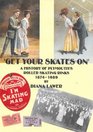 Get Your Skates On!: A History of Plymouth's Roller Skating Rinks - 1874-1989