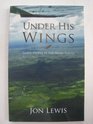 Under His Wings: God's people in the hard places (Mission Aviation Fellowship)