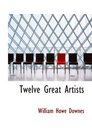Twelve Great Artists