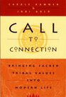 Call to Connection : Bringing Sacred Tribal Values into Modern Life