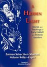 A Hidden Light Stories and Teachings of Early aBaD and Bratzlav Hasidism