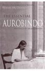 The Essential Aurobindo Writings of Sri Aurobindo