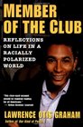 A Member of the Club  Reflections on Life in a Racially Polarized World