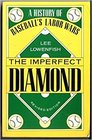 The Imperfect Diamond A History of Baseball's Labor Wars