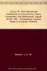 Concur 91 2nd International Conference on Concurrency Theory Amsterdam the Netherlands August 2629 1991  Proceedings