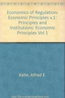 Economics of Regulation Economic Principles v1 Principles and Institutions