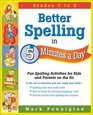 Better Spelling in 5 Minutes a Day  Fun Spelling Activities for Kids and Parents on the Go Intermediate Grades