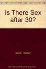 Is There Sex After Thirty