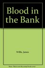 Blood in the Bank
