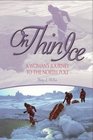 On Thin Ice A Woman's Journey to the North Pole