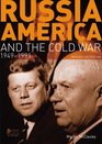 Russia America and the Cold War 19491991