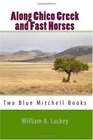 Along Chico Creek and Fast Horses Two Blue Mitchell Books