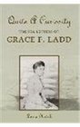 Quite a Curiosity The Sea Letters of Grace F Ladd