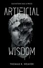 Artificial Wisdom: The unputdownable climate & AI technothriller for fans of murder-mystery & fast-paced twists & turns: The unputdownable climate and ... and fast-paced twists and turns