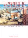 Massachusetts From Colony to Commonwealth  An Illustrated History
