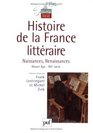 Histoire de la France littraire  Tome 1 Naissances Renaissances Moyen AgeXVIe sicle