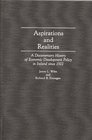 Aspirations and Realities A Documentary History of Economic Development Policy in Ireland Since 1922